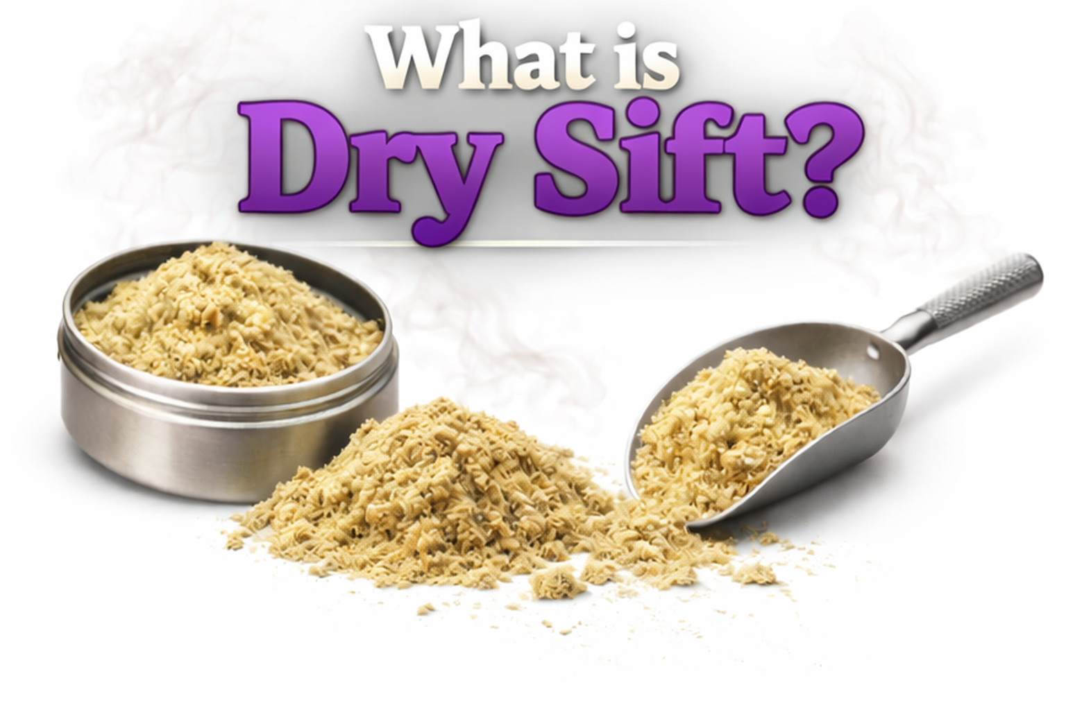 What Is Dry Sift featured image showing sift in a metal container and scoop on a light background.